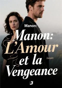 Manon: L'Amour et la Vengeance