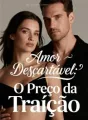 Amor Descartável: O Preço da Traição cover