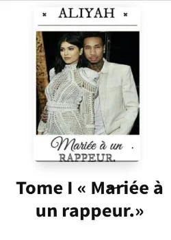 Tome I « mariée un à rappeur. »