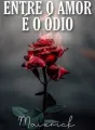 ENTRE O AMOR E O ÓDIO. cover