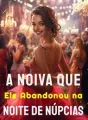A Noiva Que Ele Abandonou na Noite de Núpcias cover