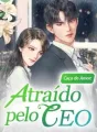 Caça do Amor: Atraído pelo CEO cover