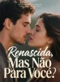 Renascida, Mas Não Para Você cover