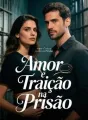 Amor e Traição na Prisão cover