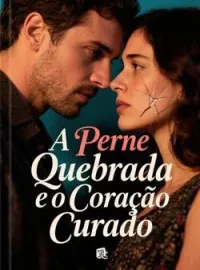 A Perne Quebrada e o Coração Curado