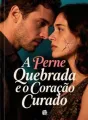 A Perne Quebrada e o Coração Curado cover