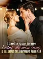 Tandis que je me vidais de mon sang, il allumait des lanternes pour elle cover