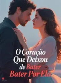 O Coração Que Deixou de Bater Por Ela