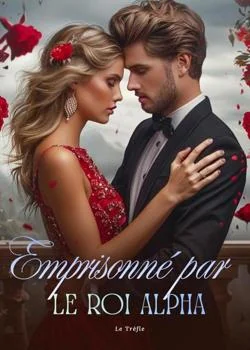 Emprisonné par le Roi Alpha.