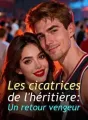 Les cicatrices de l'héritière: Un retour vengeur cover