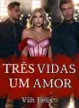 Três vidas - Um Amor cover