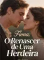 Fiona: O Renascer de Uma Herdeira cover