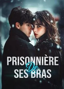 Prisonnière de Ses Bras