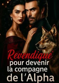 Revendiqué pour devenir la compagne de l'Alpha