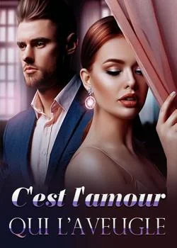 C'est l'amour qui l'aveugle