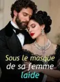 Sous le masque de sa femme laide cover