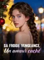 Sa froide vengeance, Un amour caché cover