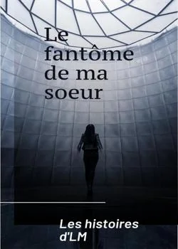 Le fantôme de ma sœur