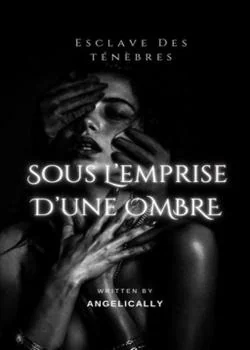 Sous L'emprise D'une Ombre