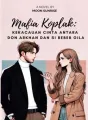 Mafia Koplak: Kekacauan Cinta Antara Don Arkhan dan Si Bebeb Gila cover