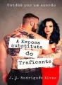 A Esposa Substituta do Traficante - Livro Ùnico cover