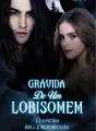 Grávida de um lobisomem cover