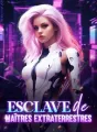 Esclave de maîtres extraterrestres cover