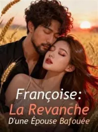 Françoise: La Revanche D'une Épouse Bafouée