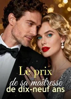 Le prix de sa maîtresse de dix-neuf ans