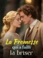 La Promesse qui a failli la briser cover