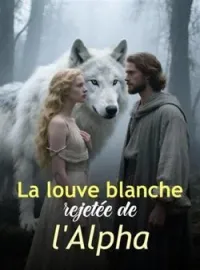 La louve blanche rejetée de l'Alpha