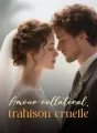 Amour collatéral, trahison cruelle cover