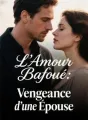 L'Amour Bafoué: Vengeance d'une Épouse cover
