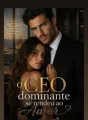 O CEO Dominante Se Rendeu Ao Amor  cover