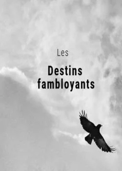Les destins flamboyants