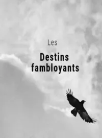 Les destins flamboyants