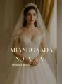 Abandonada no Altar  cover