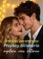 Tentação pecaminosa: Playboy bilionário implora meu retorno cover