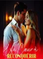 UN CŒUR À RECONQUÉRIR cover