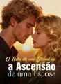 O Tédio de um Bilionário, a Ascensão de uma Esposa cover