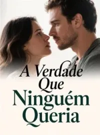 A Verdade Que Ninguém Queria