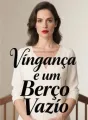 Vingança e um Berço Vazio cover