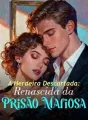 A Herdeira Descartada: Renascida da Prisão Mafiosa cover