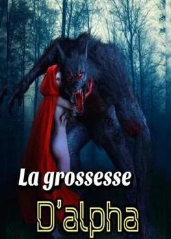 LA GROSSESSE D'ALPHA