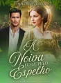 A NOIVA FUGIU PELO ESPELHO cover