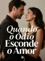 Quando o Ódio Esconde o Amor cover