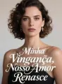 Minha Vingança, Nosso Amor Renasce cover