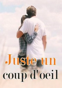 Juste un coup d'oeil