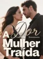 A Dor da Mulher Traída cover