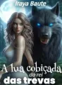 A Lua CobiÇada do Rei das Trevas cover